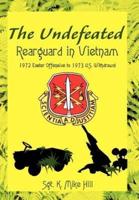 The Undefeated: Rearguard in Vietnam