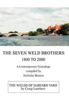 The Seven Weld Brothers:1800 TO 2000