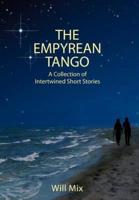 The Empyrean Tango: A Collection of Intertwined Short Stories