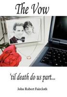 The Vow:'til death do us part...