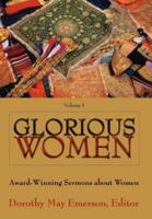 Glorious Women:Award-Winning Sermons about Women