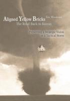 Aligned Yellow Bricks:The Road Back to Kansas