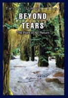 Beyond Tears:The Point of No Return