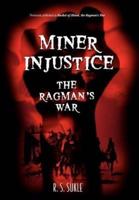 Miner Injustice:The Ragman's War