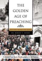 The Golden Age of Preaching:Men Who Moved the Masses