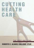 Cutting Health Care:The Pros and Cons