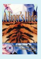 A Tiger's Hide:Recollections of a foreign surgeon in the U.S.