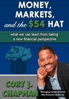 Money, Markets, and the $54 Hat: What We Can Learn from Taking a New Financial Perspective