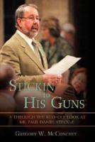 Stickin' to His Guns: A Through-The-Keyhole Look at Mr. Paul Daniel Steckle