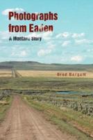 Photographs from Eaden:A Montana Story