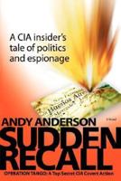 Sudden Recall: Operation Tango: A Top Secret CIA Covert Action