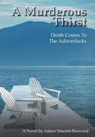 A Murderous Thirst:Death Comes To The Adirondacks