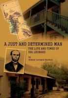 A Just and Determined Man: The Life and Times of IRA Leonard