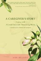 A Caregiver's Story:Coping with A Loved One's Life-Threatening Illness