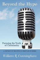 Beyond the Hype: Pursuing the Truth of Christianity