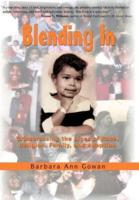 Blending In:Crisscrossing the Lines of Race, Religion, Family, and Adoption