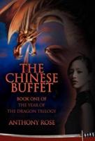 The Chinese Buffet:Book One of the Year of the Dragon Trilogy