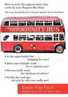 The Opportunity Bus: How to Seize the Opportunities That Come by Your Request Bus Stop