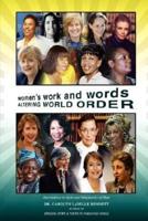 Women's Work and Words Altering World Order: Alternatives to Spin and Inhumanity of Men
