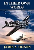 In Their Own Words: True Stories and Adventures of the American Fighter Ace