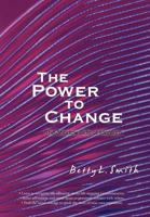 The Power to Change: The Shadow Side of Idealism