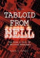 Tabloid from Hell: (4th Edition): The Rise