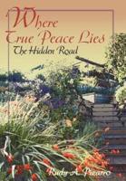 Where True Peace Lies:The Hidden Road