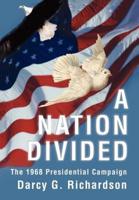 A Nation Divided:The 1968 Presidential Campaign