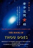 The Book of Thou Does:The Virtuous Way as human in a worldly life