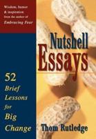 Nutshell Essays:52 Brief Lessons for Big Change