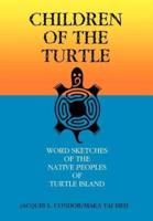 Children of the Turtle:Word Sketches of the Native Peoples of Turtle Island
