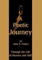 A Poetic Journey:Through the Life of Heaven and Hell