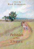Pebbles In Their Shoes:A Novel