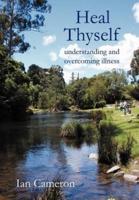 Heal Thyself:Understanding and Overcoming Illness