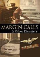 Margin Calls :& Other Disasters