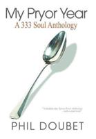 My Pryor Year: A 333 Soul Anthology