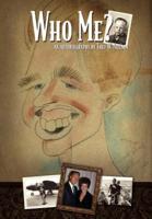 Who Me?: An Autobiography