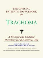 Official Patient's Sourcebook On Trachoma