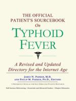Official Patient's Sourcebook on Typhoid Fever