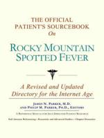 Official Patient's Sourcebook on Rocky Mountain Spotted Fever