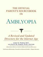 Official Parent's Sourcebook On Amblyopia