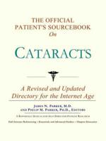 The Official Patient's Sourcebook on Cataracts