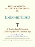 2002 Official Patient's Sourcebook On Endometriosis