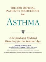 2002 Official Patient's Sourcebook On Asthma