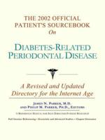 2002 Official Patient's Sourcebook on Diabetes-Related Periodontal Disease