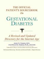 Official Patient's Sourcebook On Gestational Diabetes