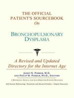 Official Patient's Sourcebook on Bronchopulmonary Dysplasia