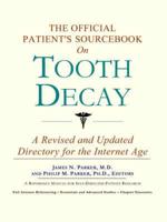 Official Patient's Sourcebook On Tooth Decay