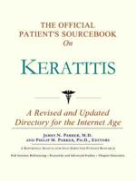 Official Patient's Sourcebook On Keratitis