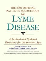 2002 Official Patient's Sourcebook On Lyme Disease